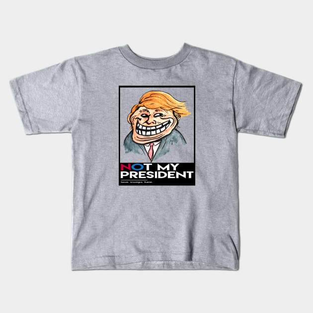 not my president Kids T-Shirt by adamanartwork